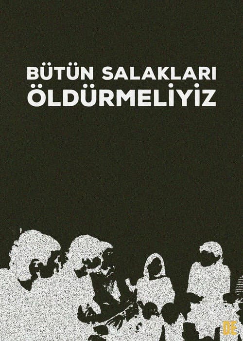 Bütün Salakları Öldürmeliyiz