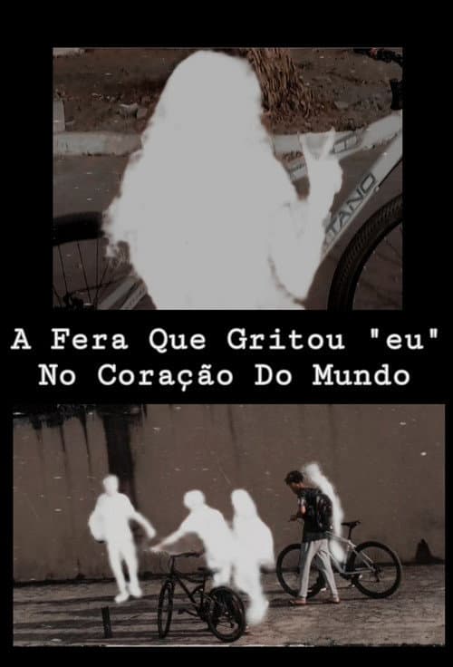 A Fera Que Gritou "eu" No Coração Do Mundo