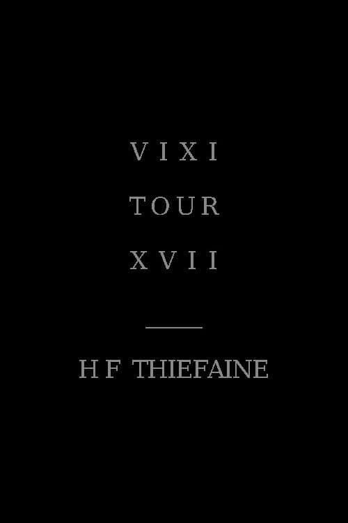 Hubert-Félix Thiéfaine - VIXI TOUR XVII